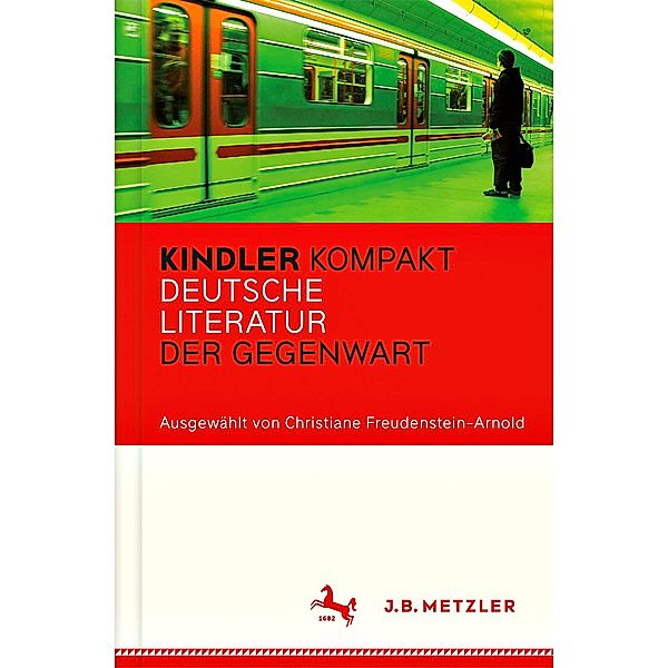 Kindler Kompakt: Deutsche Literatur der Gegenwart