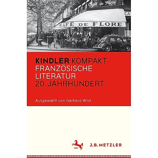 Kindler Kompakt: Französische Literatur, 20. Jahrhundert