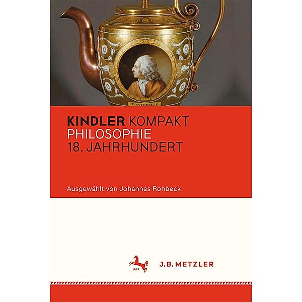 Kindler Kompakt: Philosophie 18. Jahrhundert