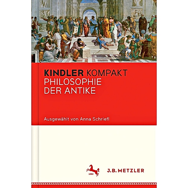 Kindler Kompakt: Philosophie Antike, Anna Schriefl