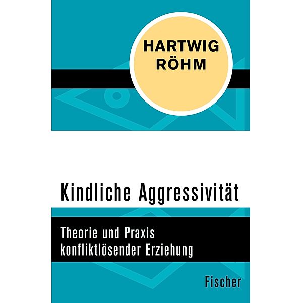Kindliche Aggressivität, Hartwig Röhm