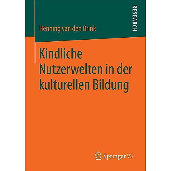 Kindliche Nutzerwelten in der kulturellen Bildung, Henning van den Brink