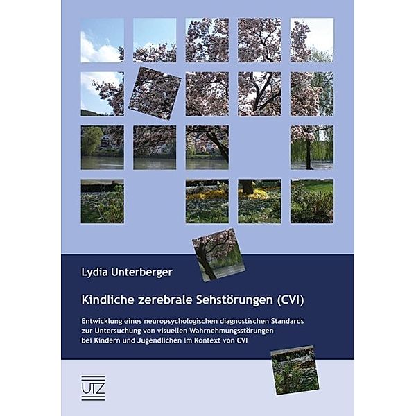 Kindliche zerebrale Sehstörungen (CVI), Lydia Unterberger