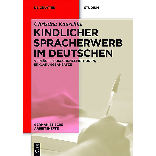 Kindlicher Spracherwerb im Deutschen, Christina Kauschke
