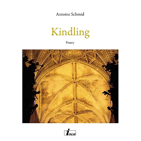 Kindling, Antoine Schmid