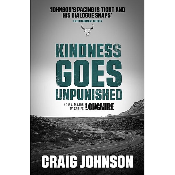 Kindness Goes Unpunished / A Walt Longmire Mystery Bd.3, Craig Johnson