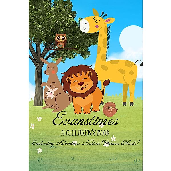 Kindness Kangaroo's Heartfelt Journey (Evanstimes A Children's Book, #1) / Evanstimes A Children's Book, T. L. Evans