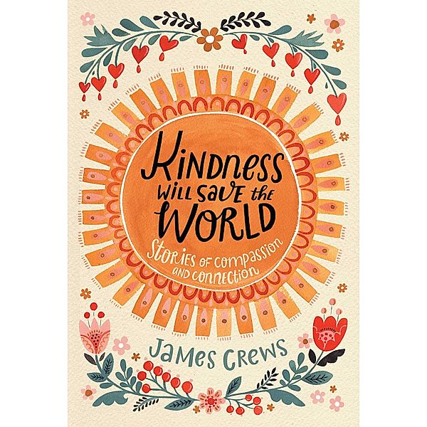 Kindness Will Save the World, James Crews