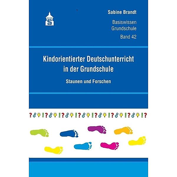 Kindorientierter Deutschunterricht in der Grundschule, Sabine Brandt