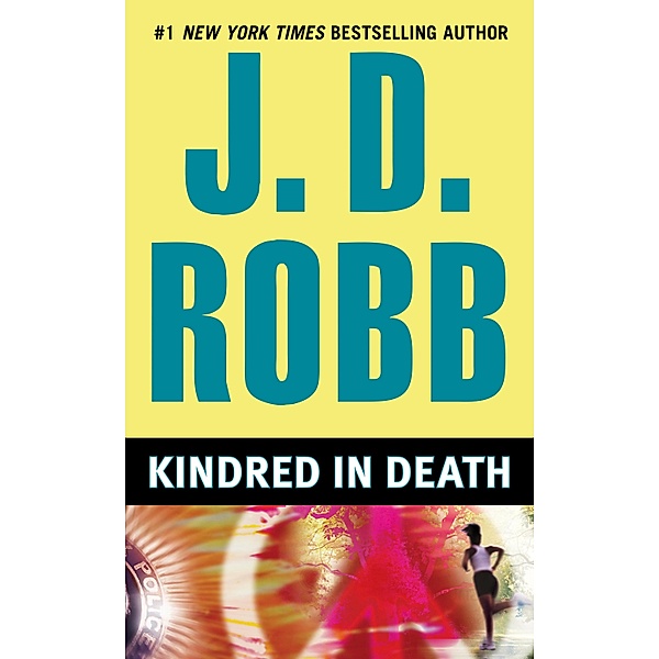 Kindred In Death / In Death Bd.29, J. D. Robb
