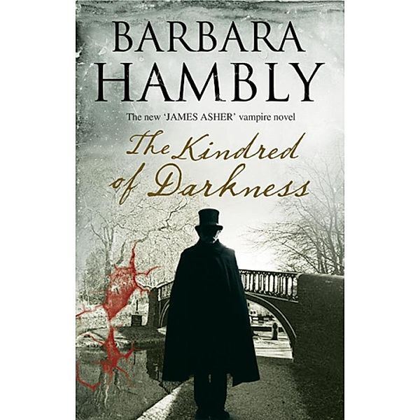 Kindred of Darkness / A James Asher Vampire Novel Bd.5, Barbara Hambly