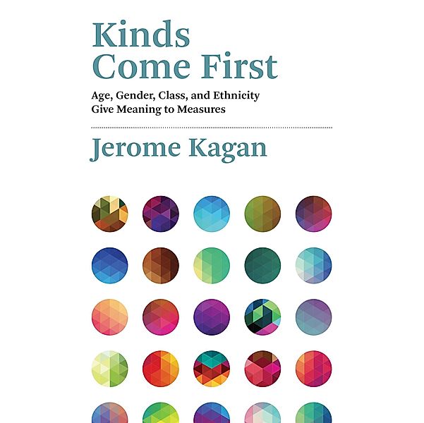 Kinds Come First, Jerome Kagan