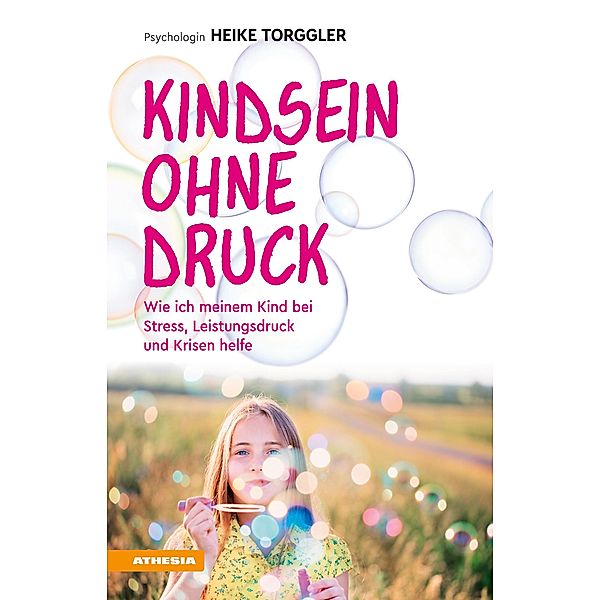 Kindsein ohne Druck, Heike Torggler