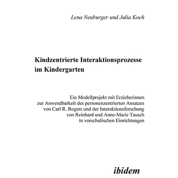 Kindzentrierte Interaktionsprozesse im Kindergarten, Lena Neuburger, Julia Koch