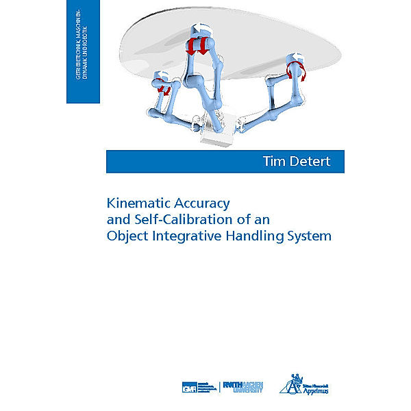 Kinematic Accuracy and Self-Calibration of an Object Integrative Handling System, Tim Detert