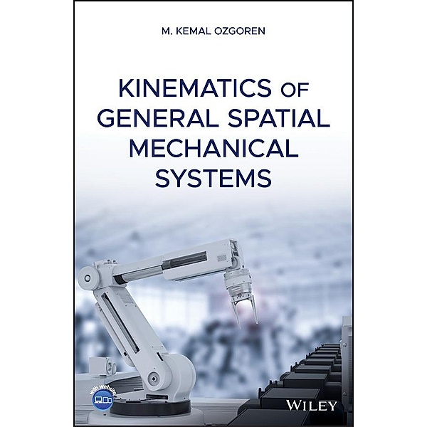 Kinematics of General Spatial Mechanical Systems, M. Kemal Ozgoren