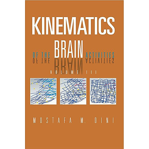 Kinematics of the Brain Activities, Mostafa M. Dini
