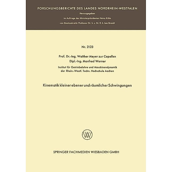 Kinematik kleiner ebener und räumlicher Schwingungen / Forschungsberichte des Landes Nordrhein-Westfalen, Walther Meyer Zur Capellen, Manfred Werner