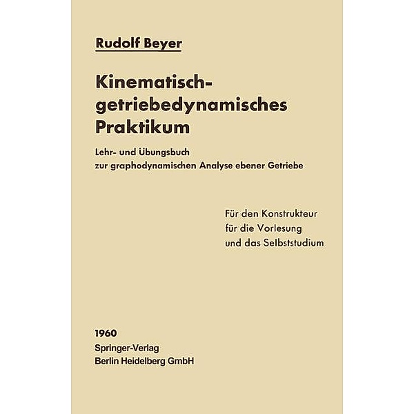 Kinematisch-getriebedynamisches Praktikum, Rudolf Beyer