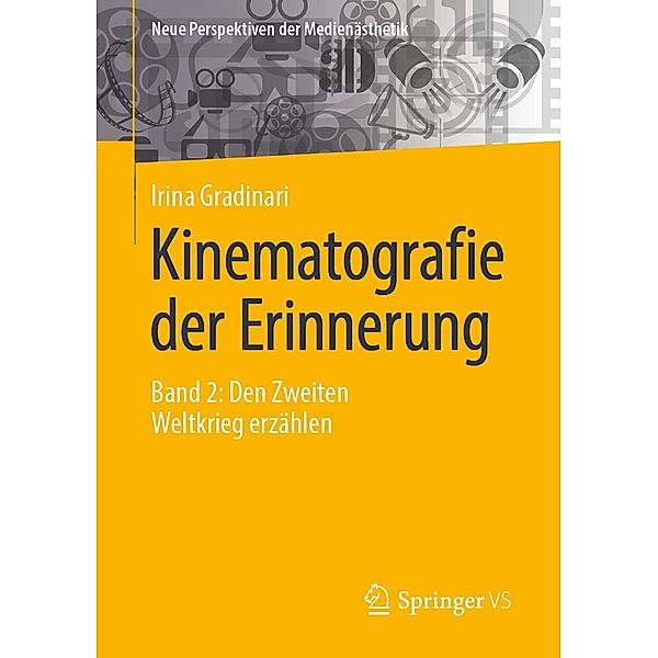 Kinematografie der Erinnerung / Neue Perspektiven der Medienästhetik, Irina Gradinari