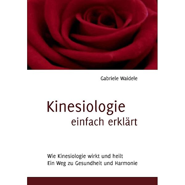 Kinesiologie einfach erklärt, Gabriele Waidele