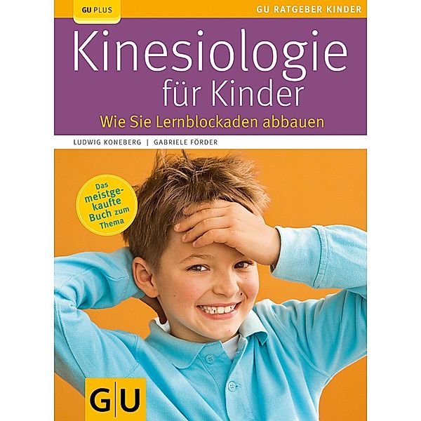 Kinesiologie für Kinder / GU Ratgeber Kinder, Gabriele Förder, Ludwig Koneberg