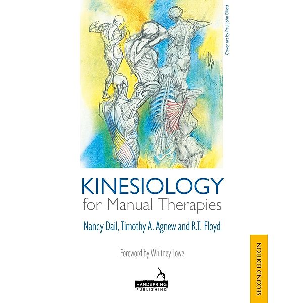 Kinesiology for Manual Therapies, 2nd Edition, Nancy Dail, Timothy Agnew, R. T. Floyd