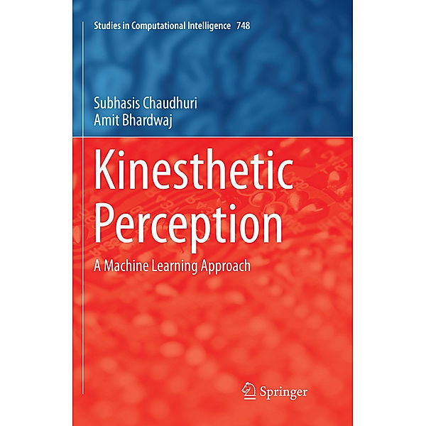 Kinesthetic Perception, Subhasis Chaudhuri, Amit Bhardwaj