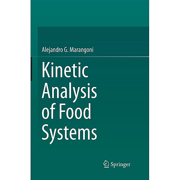 Kinetic Analysis of Food Systems, Alejandro G Marangoni