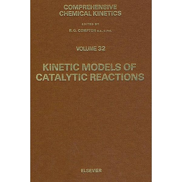 Kinetic Models of Catalytic Reactions, G. S. Yablonskii, V. I. Bykov, V. I. Elokhin, A. N. Gorban