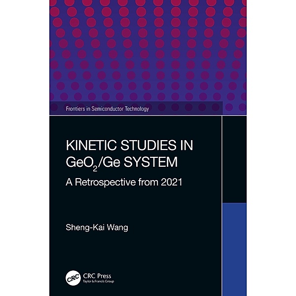 Kinetic Studies in GeO2/Ge System, Sheng-Kai Wang