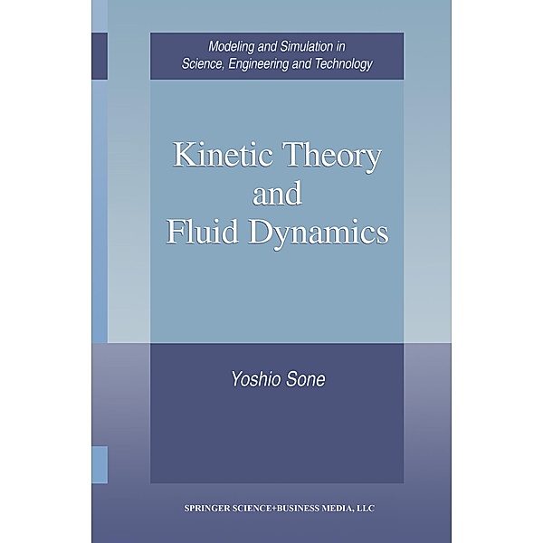 Kinetic Theory and Fluid Dynamics, Yoshio Sone