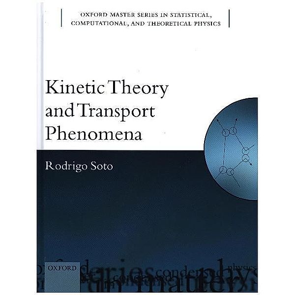Kinetic Theory and Transport Phenomena, Rodrigo Soto