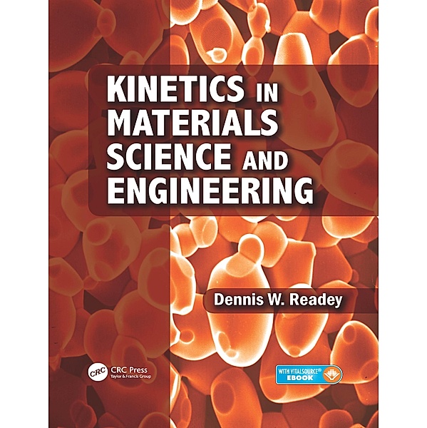 Kinetics in Materials Science and Engineering, Dennis W. Readey