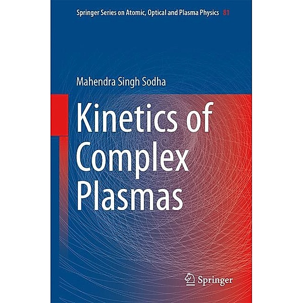 Kinetics of Complex Plasmas, Mahendra Singh Sodha