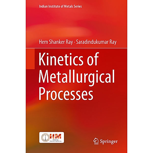 Kinetics of Metallurgical Processes, Hem Shanker Ray, Saradindukumar Ray