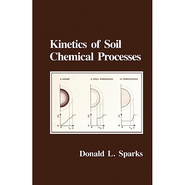 Kinetics of Soil Chemical Processes, Donald L. Sparks