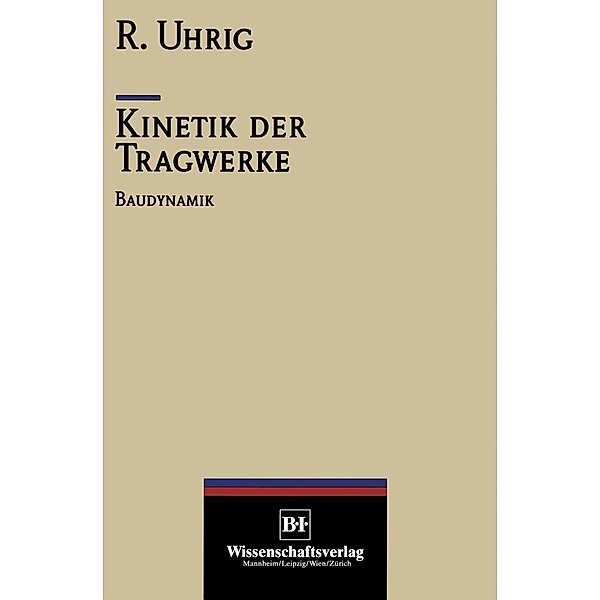 Kinetik der Tragwerke / VDI-Buch, Richard Uhrig