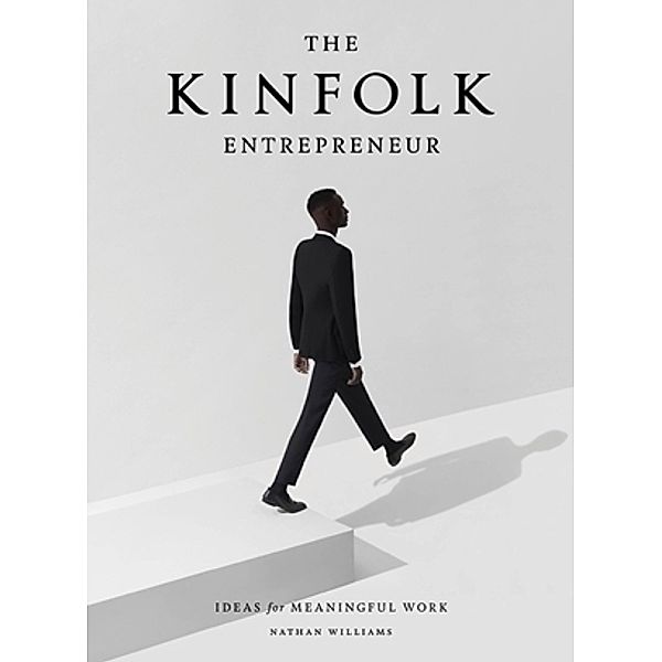 Kinfolk. The Entrepreneur, Nathan Williams