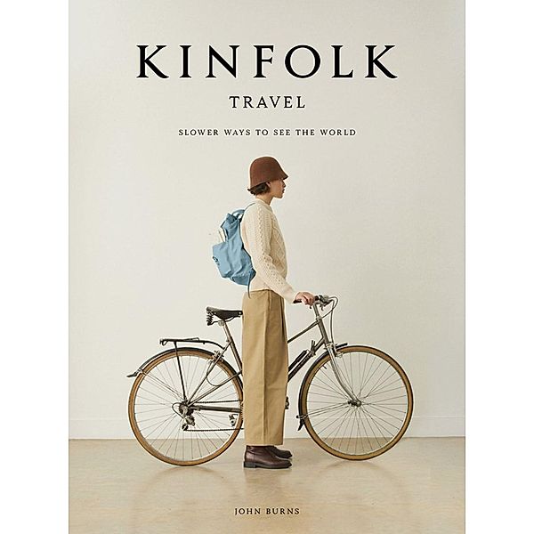 Kinfolk Travel, John Burns