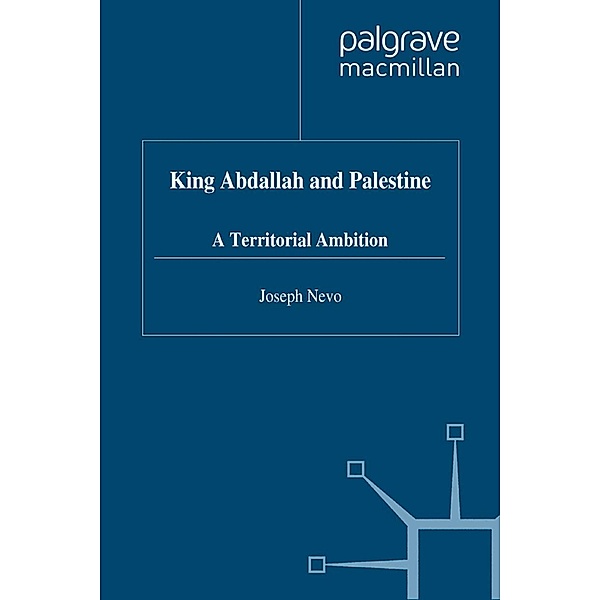 King Abdallah and Palestine / St Antony's Series, J. Nevo