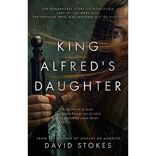 King Alfred's Daughter, David Stokes