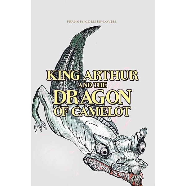 King Arthur and the Dragon of Camelot, FRANCES COLLIER-LOVELL