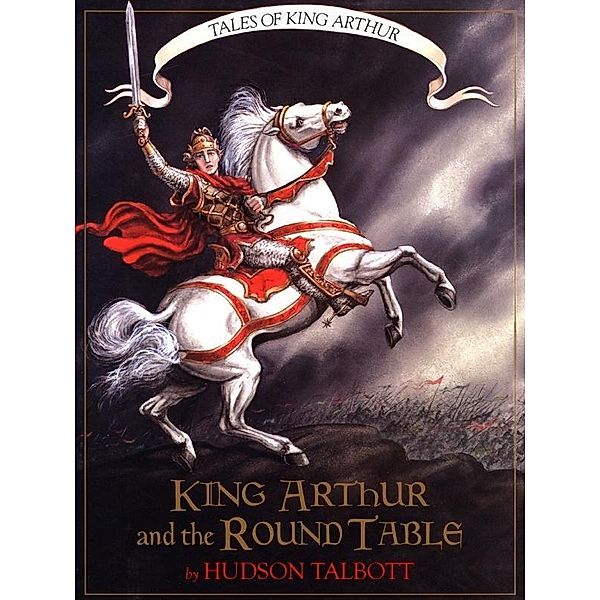 King Arthur and the Round Table, Hudson Talbott