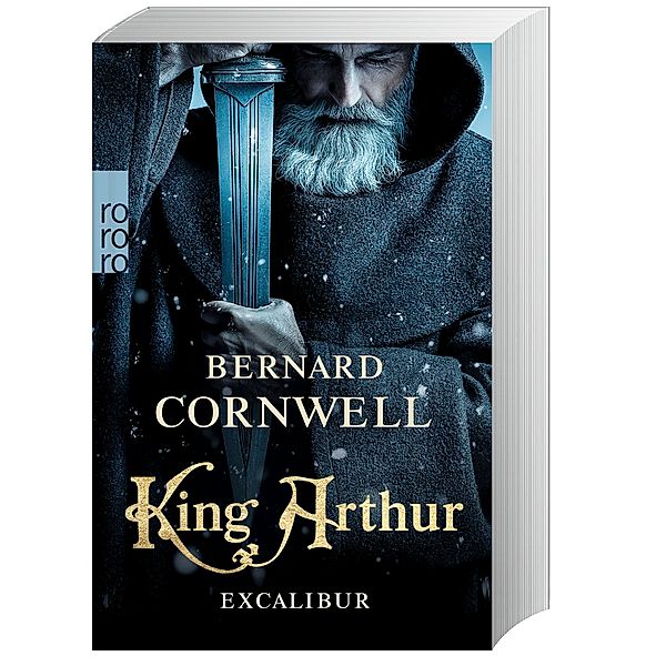 King Arthur: Excalibur / Die Artus-Chroniken Bd.3, Bernard Cornwell