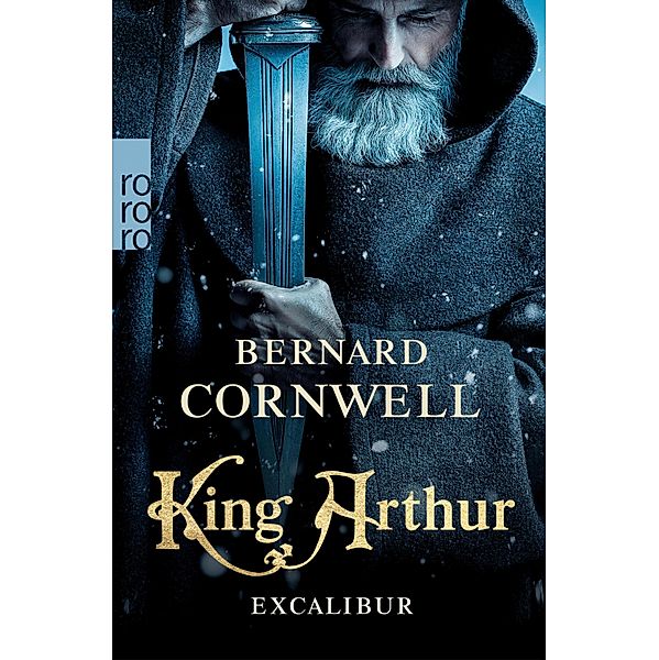King Arthur: Excalibur / Die Artus-Chroniken Bd.3, Bernard Cornwell