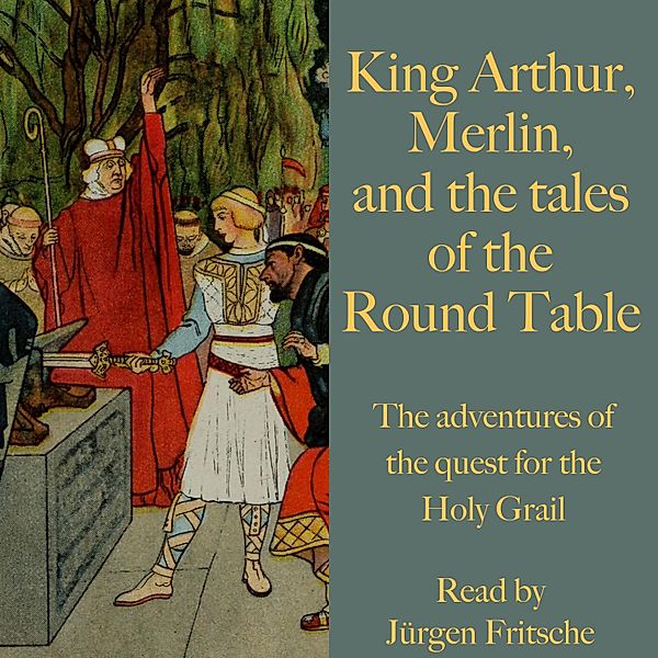 King Arthur, Merlin, and the tales of the Round Table, Andrew Lang