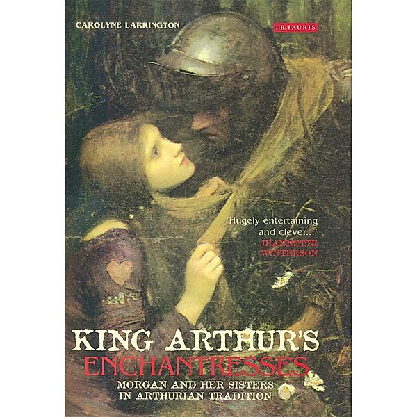 King Arthur's Enchantresses, Carolyne Larrington