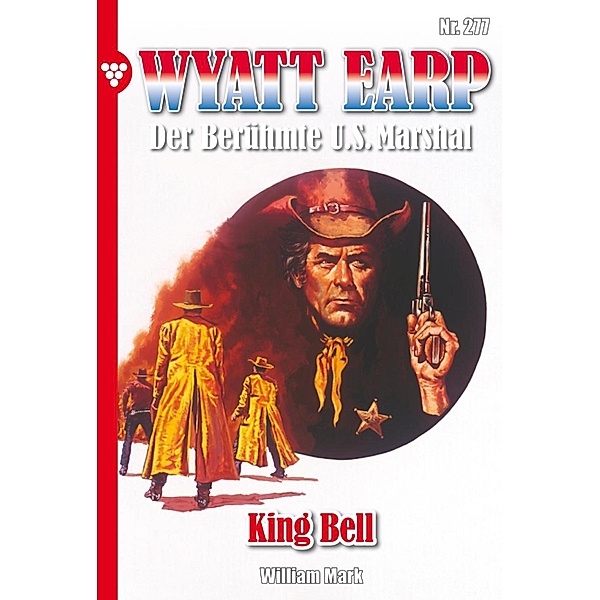 King Bell / Wyatt Earp Bd.277, William Mark