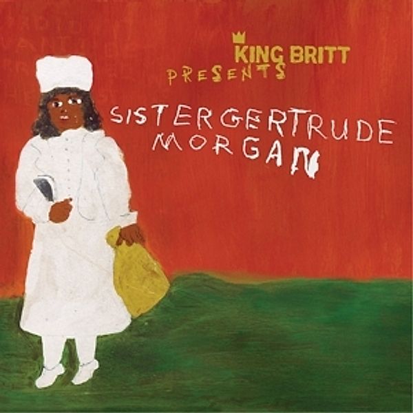 King Britt Presents: Sister Gertrude Morgan, King Britt